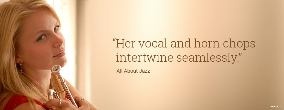 "Her vocal and horn chops intertwin seamlessly" -- All About Jazz