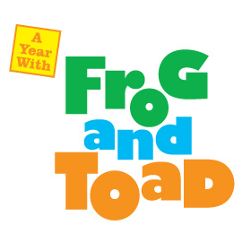 A logo with a lighthearted, cartoony font reads “A Year with Frog and Toad.” 